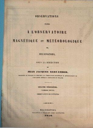 Obsérvations faites à l'Observatoire Magnétique et Météorologique de Helsingfors. Section 1, Obsérvations magnétique. 3. 1850