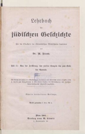 Teil 2, [Schülerband]: Von der Zerstörung des zweiten Tempels bis zum Ende des Gaonats : für die Oberstufe der österreichischen Mittelschulen bearbeitet