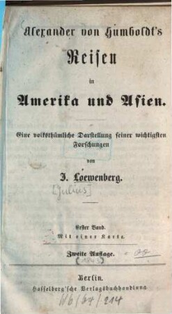 Alexander von Humboldt's Reisen in Amerika und Asien : eine volksthümliche Darstellung seiner wichtigsten Forschungen, 1