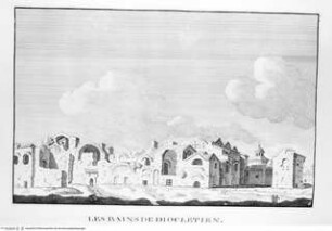 Les restes de l'ancienne Rome, recherchez avec soin , mesurez, dessinez sur les lieux, et gravez par feu Bonaventure d'Overbeke, ..., 2. Buch, Tafel b. 32.: Les Bains de Diocletien.