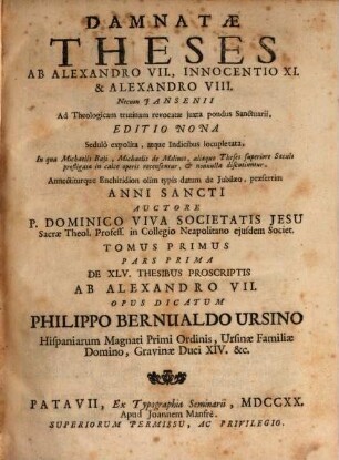 Damnatae Theses Ab Alexandro VII., Innocentio XI. & Alexandro VIII. Necnon Jansenii Ad Theologicam trutinam revocatae juxta pondus Sanctuarii ..., 1. Annectiturque Enchiridion olim typis datum de Jubilaeo, praesertim Anni Sancti