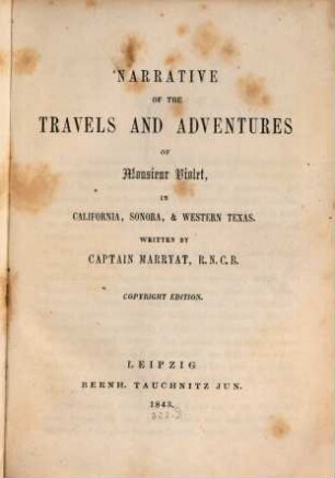 Narrative of the travels and adventures of Monsieur Violet, in California, Sonora, & Western Texas