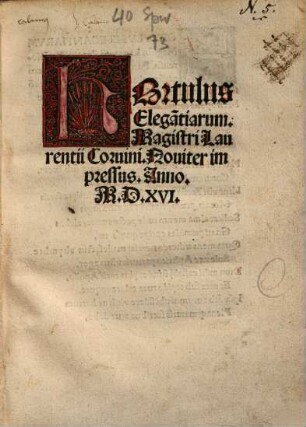 Hortulus Elega[n]tiarum Magistri Laurentii Corvini