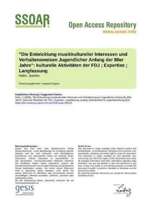 "Die Entwicklung musikkultureller Interessen und Verhaltensweisen Jugendlicher Anfang der 80er Jahre": kulturelle Aktivitäten der FDJ ; Expertise ; Langfassung