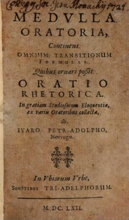 Medvlla Oratoria : Continens Omnium Transitionum Formulas. Quibus ornari poßit Oratio Rhetorica