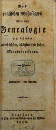 Des englischen Wahrsagers allerneueste Genealogie jetzt lebender allerhöchsten, höchsten und hohen Standespersonen