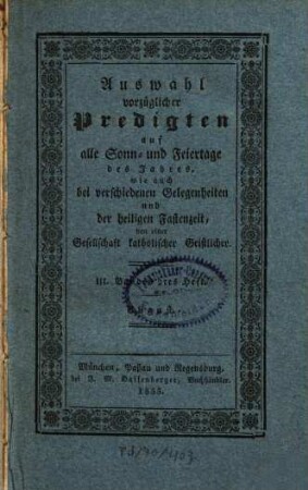 Auswahl vorzüglicher Predigten auf alle Sonn- und Feiertage des Jahres, wie auch bei verschiedenen Gelegenheiten und der heiligen Fastenzeit. 1833, Aug. - Dez.