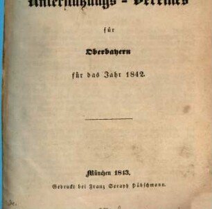 Jahres-Bericht des Unterstützungs-Vereines für Oberbayern : für das Jahr ... 5. 1842