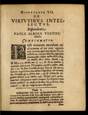 Disputatio VII. De Virtutibus Intellectus, Respondente Paulo Elbero Vrastisl. Silesio.