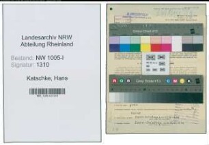 Entnazifizierung Hans Katschke , geb. 15.04.1899 (Vorarbeiter)