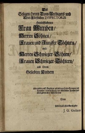 Des Seligen Herrn Dom-Predigers und Chur-Fürstlichen Inspectoris Hinterbliebenen [...]