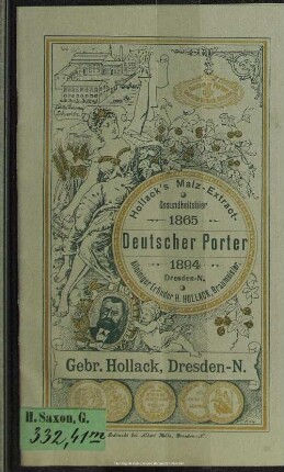 Hollack's Malz-Extract-Gesundheitsbier Deutscher Porter : 1865 - 1894; alleiniger Erfinder H. Hollack, Braumeister