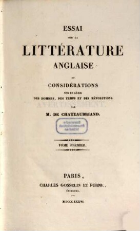 Essai sur la littérature anglaise et considérations sur le génie des hommes, des temps et des révolutions. 1