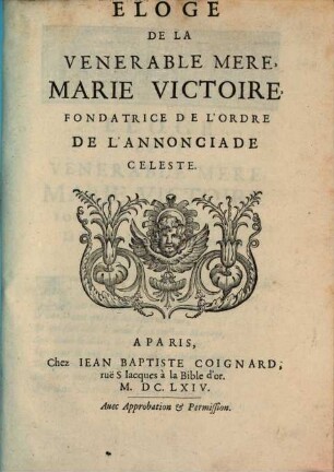 Eloge De La Venerable Mere, Marie Victoire, Fondatrice De L'Ordre De L'Annonciade Celeste