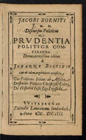 Jacobi Borniti I.u.D. Discursus Politicus de Prudentia Politica Comparanda