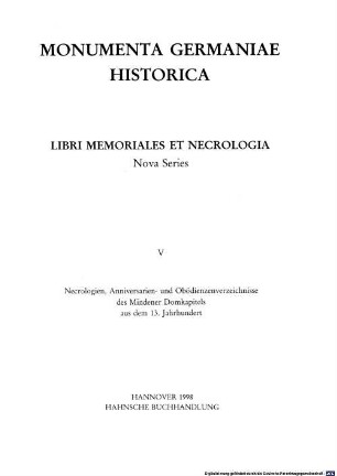 Necrologien, Anniversarien- und Obödienzenverzeichnisse des Mindener Domkapitels aus dem 13. Jahrhundert