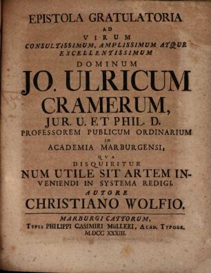 Joh. Ulrici Crameri ... Oratio de iurisconsulto inventore : habita d. XXX. Martii A. O. R. MDCCXXXIII ... in celeberrima Academia Marburgensi