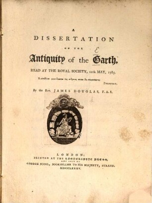 A dissertation on the antiquity of the earth : read at the Royal Society, 12th May, 1785