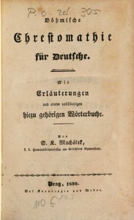 Böhmische Chrestomathie fur Deutsche : mit Erläuterungen und einem vollständigen Wörterbuch