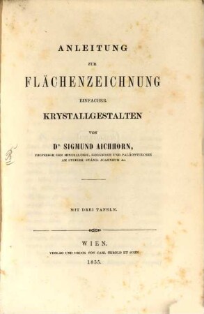 Anleitung zur Flächenzeichnung einfacher Krystallgestalten