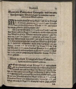 Wann zwo Seiten eines Triangels, und der zwischen ihnen ligende Winckel bekandt, die dritte Seite, und die andern zween Winckel zufinden.