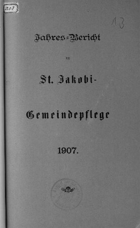 1907: Der Jahresbericht der St.-Jakobi-Gemeindepflege