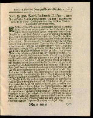 Röm. Käyserl. Majest. Ferdinandi III. Decret, derer Reichsfürsten Frauen Gemahlinnen, Töchter, und Schwestern, für der Käyserl. Obrist-Hofmeisterin, bey der Röm. Käyserin Crönung den Vorrang betreffend