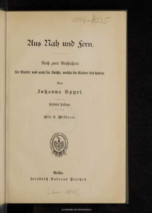 Aus Nah und Fern : noch zwei Geschichten für Kinder und auch für solche, welche die Kinder lieb haben