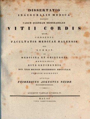 Diss. inaug. med. sistens casum quendam memorabilem vitii cordis : accedunt tabb. lith. IV