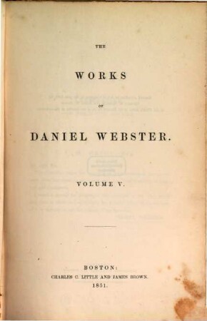 The works of Daniel Webster. 5