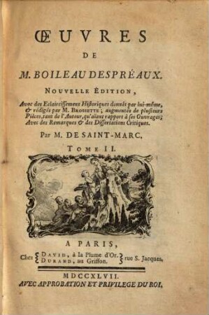 Oeuvres De M. Boileau Despreaux : Avec de eclaircissemens historiques donnés par lui-měme et rédigés... avec des remarques et des dissertations critiques. 2