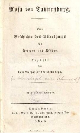 Rosa von Tannenburg : Eine Geschichte des Alterthums für Aeltern und Kinder ; Mit einem Kupfer