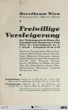 Freiwillige Versteigerung der Wohnungseinrichtung der Frau Gabrielle Hamburger-Tinti, Wien, IV. ... : Kommoden, Tabernakelkasten, ... ; Versteigerung: 17. und 18. Juni 1931