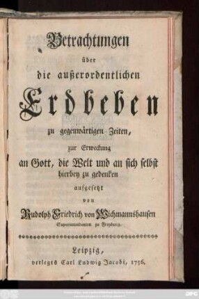 Betrachtungen über die außerordentlichen Erdbeben zu gegenwärtigen Zeiten : zur Erweckung an Gott, die Welt und an sich selbst hierbey zu gedenken