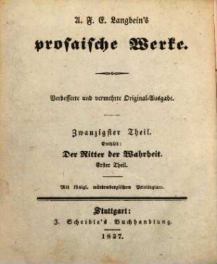 A. F. E. Langbeins prosaische Werke. 20, Der Ritter der Wahrheit ; Theil 1