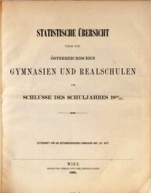Statistische Übersicht über die österreichischen Gymnasien und Realschulen, 1866/67 (1868)