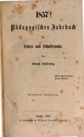 Pädagogisches Jahrbuch für Lehrer und Schulfreunde. 7. 1857