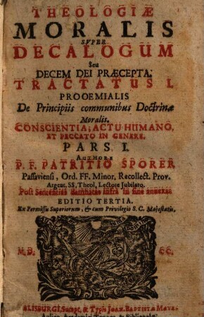 Theologiæ Moralis Super Decalogum Seu Decem Dei Praecepta. 1
