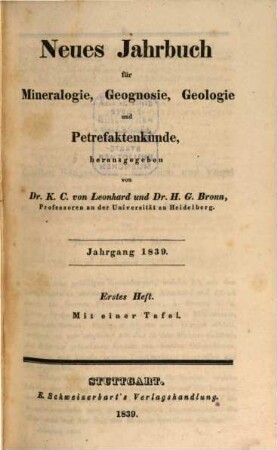 Neues Jahrbuch für Mineralogie, Geognosie, Geologie und Petrefaktenkunde. 1839, 1839
