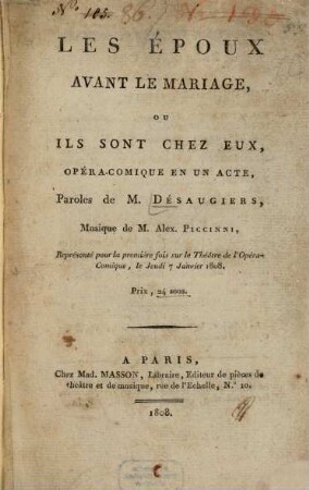 Les époux avant le mariage, ou ils sont chez eux : opéra-comique en un acte