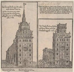 Die Kreuzkirche und die Ruine der Kreuzkirche in Dresden vor und nach der Beschießung im Siebenjährigen Krieg 1760
