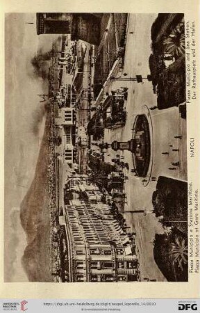 Napoli – Piazza Municipio e Stazione Marittima. – Piazza Municipio et Gare Maritime. – Piazza Municipio amd Sea Station. – Der Rathausplatz und der Hafen.