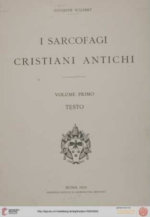 Band 1,1: I sarcofagi Cristiani Antichi: Testo