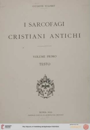 Band 1,1: I sarcofagi Cristiani Antichi: Testo