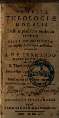 Medulla theologiae moralis : facili ac perspicua methodo resolvens casus conscientiae ...