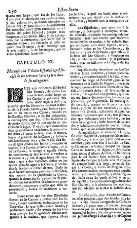 Cap. 11. Hacense à la vela los Españoles, y el Suceso de los primeros veinte y tres dias de su navegacion.