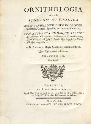 Ornithologie Ou Méthode Contenant La Division Des Oiseaux En Ordres, Sections, Genres, Especes & leurs Variétés : A Laquelle On A Joint Une Description exacte de chaque Espece, avec les Citations des Auteurs qui en ont traité ..., 3,2