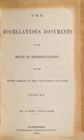House documents. [455.] 1893/94, Vol. 28 = Congress 53, Sess. 2