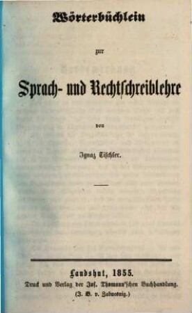 Wörterbüchlein zur Sprach- und Rechtschreiblehre