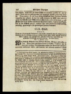 CLX. Stück. EDICT. Wegen der Advocaten und Procuratoren, daß dieselbe jedesmahl, wann sie etwas wider die Wahrheit oder die Ordnung vortragen, gestrafet werden sollen, wobey zugleich deren Gebühren reguliret und eingeschräncket, auch alle bishero bey denenselben eingeschlichene Mißbräuche aufgehoben werden. De Dato Berlin, den 11. Januar. 1738.